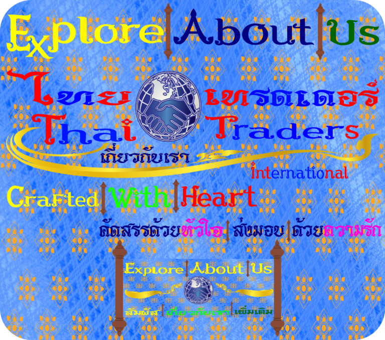 Thai Traders | About Us | Crafted | With | Heart | บริการ | จัดหาสินค้า | คัดสรรด้วยหัวใจ | ส่งมอบ | ด้วยความรัก | ครบวงจร